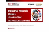 Industrial Minerals Basics - fieldexexploration.com · Industrial Minerals Basics Executive Primer Mike O’Driscoll, Director, IMFORMED Networking and knowledge for the industrial
