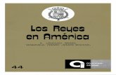 Los Reyes en América - mpr.gob.es · cias más arraigadas de la América, hispana, también se mostrará ahora en la búsqueda incansable de fórmulas para retornar a vuestro sistema
