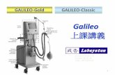 Galileo - cgmh.org.tw Hamilton Galileo GOLD... · Ventilation Mode NIV Standby CalibrationAdditions Patient Mode Control Alarm waveform, loop, Trend freeze, hold, P/ V Tool eventlog