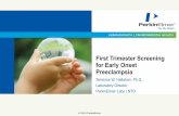 First Trimester Screening for Early Onset Preeclampsia · First Trimester Screening for Early Onset Preeclampsia . 2 Early Onset Preeclampsia – Less Common – More Severe 0% 10%