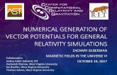 NUMERICAL GENERATION OF VECTOR POTENTIALS FOR … · numerical generation of vector potentials for general relativity simulations zachary silberman magnetic fields in the universe