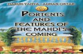 Portents and Features of the Mahdi'c Coming - alzahid.co.uk€¦ · the Qur'an and the Sunnah (teach ings of the Prophet [may Allah bless him and grant him peace]), the au thor makes