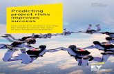 Predicting project risks improves success - ey.com · Predicting project risks improves success | 1 Introduction For all but the simplest of projects, success means avoiding many