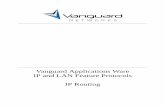 Vanguard Applications Ware IP and LAN Feature Protocols IP ... · • The router finds an address in its Routing Table that matches the destination address and forwards the packet.