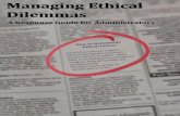 Managing Ethical Dilemmas 1 - publicservice.gmu.edupublicservice.gmu.edu/wp-content/uploads/Managing_Ethical_Dilemmas.6... · Managing Ethical Dilemmas 1 . Managing Ethical Dilemmas