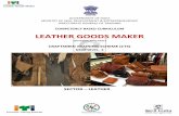 COMPETENCY BASED CURRICULUM LEATHER GOODS MAKER Leather Goods Maker_CTS_NSQF-4.pdf · different tools, machines 7 equipment used in leather goods making. They will be able to select