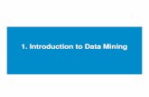 1. Introduction to Data Mining - cursuri.cs.pub.rocursuri.cs.pub.ro/~radulescu/dmdw/dmdw-nou/DMDW1.pdf · data mining algorithm but must be recognized as a statistical truth and not