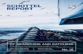 OF SEARCHING AND CATCHING - schottel.de · various propeller systems manufactured in dif- ferent years. or the retroﬁt however the cus- tomer requested a tailored concept to allow