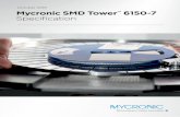 October 2015 Mycronic SMD Tower 6150-7 Speciﬁ cation · speciﬁcation mycronic smd tower 6150-7 random access storage system for smd reels capability standard configuration reel