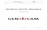 GenICam GenTL Standard - emva.org · Version 1.5 GenTL Standard 23 July 2015 Page 11 of 161 1 Introduction 1.1 Purpose The goal of the GenICam GenTL standard is to provide a generic