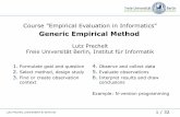 Generic Empirical Method - inf.fu-berlin.de · • e.g. their knowledge, experience, motivation, constraints • else generalizability (and hence relevance) will be unclear • Finding