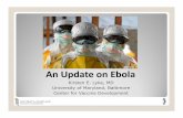 NBC An Update on Ebola - Internal Medicine · 21,689 8626 Ebola has had infrequent, outbreaks with low numbers infected since it’s discovery in 1976