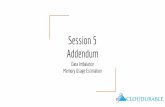 Addendum Session 5 - s3.amazonaws.com · Session Addendum Objectives Understand what causes data-imbalance Understand the impact of data-imbalance Be familiar with common strategies
