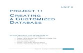 CREATING A CUSTOMIZED DATABASE - wps.prenhall.comwps.prenhall.com/wps/media/objects/1757/1800075/Project11_cb_0706.pdf · Project 11 Creating A Customized Database UNIT2:875 UNIT