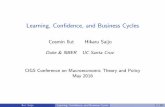 Cosmin Ilut Hikaru Saijo - canon-igs.org · Learning, Con dence, and Business Cycles Cosmin Ilut Hikaru Saijo Duke & NBER UC Santa Cruz CIGS Conference on Macroeconomic Theory and