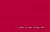 Urban. By Marriott. · Marriott is at the forefront of developing extended-stay and select-service hotels in high-barrier-to-entry markets where everyone wants to be—urban destinations.