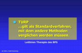 Leitlinien Therapie des BPS - akbps.de · AK BPH –TURP-Workshop TUR-P Tips und Tricks • Das resezierbare Volumen wird durch die Operationszeit (Instrument in der Harnröhre) begrenzt.