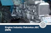 Engine Industry Rakovica JSC (IMR) - priv.rs · Full legal name Engine Industry Rakovica JSC (IMR) Address Patrijarha Dimitrija 7 Belgrade Identification Number 06963382 Core activity