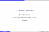 2. Random Variables - ISyE Homesman/courses/6739/6739-02-RandomVariables_140521.p… · 2. Random Variables Dave Goldsman Georgia Institute of Technology, Atlanta, GA, USA 5/21/14