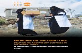 Midwives on the front line - docs.euromedwomen.foundation · Midwives on the front line: Delivering miDwifery services in Difficult times A snapshot from selected Arab Countries 2016