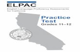 ELPAC Practice Test Grades 11-12 · Speaking Speaking Overview 34 Talk About a Scene 35 Speech Functions 37 Support an Opinion 38 Present and Discuss Information 39 Summarize an Academic
