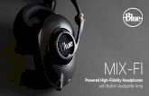 MIX-FI - Amazon Simple Storage Service · Mix-Fi is a groundbreaking set of headphones that integrates an audiophile amplifier with precision drivers to introduce an unprecedented