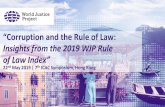 Insights from the 2019 WJP Rule of Law Index” - icac.org.hk · Our goal: A world made up of rule of law communities delivering justice, opportunity, and peace.