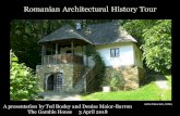Romanian Architectural History Tour - gamblehouse.org · Băile Herculane , originallya Roman spa (ThermeHerculi ) became a popular resort during the Austrian ruleof Transylvania(1718-1918)