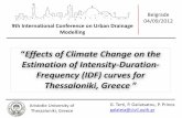 Effects of Climate Change on the Estimation of Intensity ...hikom.grf.bg.ac.rs/stari-sajt/9UDM/Presentations/034_PPT.pdf · Belgrade 04/09/2012 Aristotle University of Thessaloniki,