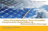 The Production Tax Credit: Corporate Subsidies & Renewable ... · PTC will cost taxpayers at least another $48 billion by the time benefits fully phase out sometime after 2029. Taxpayers
