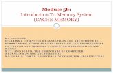 Module 5b - people.utm.my · Cache Memory Module 5 –Main Memory Dr Mazleena Salleh 3 Small amount of fast, expensive memory. Sits between normal main memory (slower) and CPU.