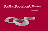 Solis Cervical Cage Product Overview - isulmed.com · Stryker Spine, which was among the first companies to use PEEK, made it part of the Solis cage design because its unique mechanical