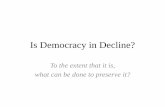 Is Democracy in Decline? - hcsaz.org · Democracy is a pathetic belief in the collective wisdom of individual ignorance. No one in this world . . . has ever lost money by underestimating