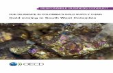 Gold mining in South West Colombia - OECD · DUE DILIGENCE IN COLOMBIA’S GOLD SUPPLY CHAIN Gold mining in South West Colombia Responsible business conduct