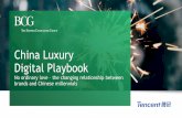 China Luxury Digital Playbook - media-publications.bcg.commedia-publications.bcg.com/france/BCG-Tencent-Luxury-Report.pdf · China Luxury Digital Playbook No ordinary love –the