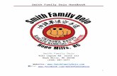 Smith Family Dojo Handbook€¦  · Web viewSmith Family Dojo’s sparring gear is for new students. We highly encourage you to purchase your own safety equipment for your own personal