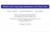 Models with Long Range Dependence and Heavy Tailsrobotics.eecs.berkeley.edu/~wlr/ADCN-slides/review1010/Anantharam.pdfModels with Long Range Dependence and Heavy Tails Vivek S. Borkar1