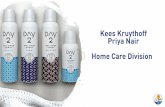 Kees Kruythoff Priya Nair Home Care Division - unilever.com · Disruptive Change Growing Fragmentation Emerging Consumer “no-no’s” Evolving Shopper Habits Sustained 4G growth