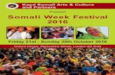 Present Somali Week Festival 2016 - councilofsomaliorgs.com · famous song of “Beledweyn” written by M I Hadraawi. This song was received with unprecedented jubilation by the