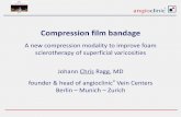 Compression film bandage - venartis.org compression bandage.pdf · • limitations in hot & humid climates • application aids have to be developed film – related problems . Summary: