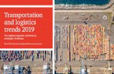 Transportation and logistics trends 2019 · from importers, exporters, trucking companies, ocean carriers, airlines, ... of fleet sensors to forecast demand and optimally organise