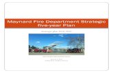 Maynard Fire Department Strategic Plan 2018-2022 · 2 Maynard Fire Department Strategic five-year Plan | 1/2/2018 Executive Summary The Maynard Fire Department has developed a strategic