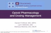 Opioid Pharmacology and Dosing Management · Short-acting opioids increase risk of opioid-withdrawal mediated pain • Patient’s prior experience µ-opioid receptor polymorphisms