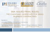 SBA ISSUES FINAL RULES - pilieromazza.com Changing... · 3 . Joint Ventures . Current Rule: The so-called “3 in 2” rule states that two firms are limited to pursuing three contract