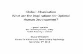 Global Urbanization What are the Implications for Optimal ...people.brunel.ac.uk/~systmep/CCEP/cigdem.pdf · Global Urbanization What are the Implications for Optimal Human Development?