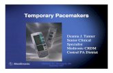 Temporary Pacemakers - cdn.ymaws.com · Pacemaker will emit an output at a fixed rate regardless of intrinsic activity Magnet application recommended only for patients that are pacing