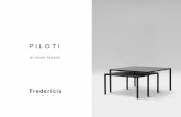 PILOTI - fredericia.com · 2 PILOTI At firstglance, the Pilotitableslook extremelysimple. However, ifyoulook more closelyand run yourhandover the table, you willdiscover subtledetailsthatmakethe