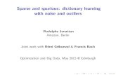 Sparse and spurious: dictionary learning with noise and ...prichtar/Optimization_and_Big_Data_2015/... · Sparse coding in a nutshell Idea: Represent signals as combinations of fewlearnedatoms