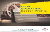 FILM SHOOTING Sector Profile - investuttarakhand.com UK Film Sector... · Page 2 Contents Uttarakhand Overview Film Shooting in India Uttarakhand Key Credentials Regulatory Mechanism