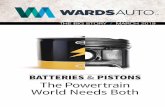 BATTERIES & PISTONS The Powertrain World Needs Both OEM Big... · decades, MAHLE components and systems have been used on the world’s racetracks as well as off the road—in stationary